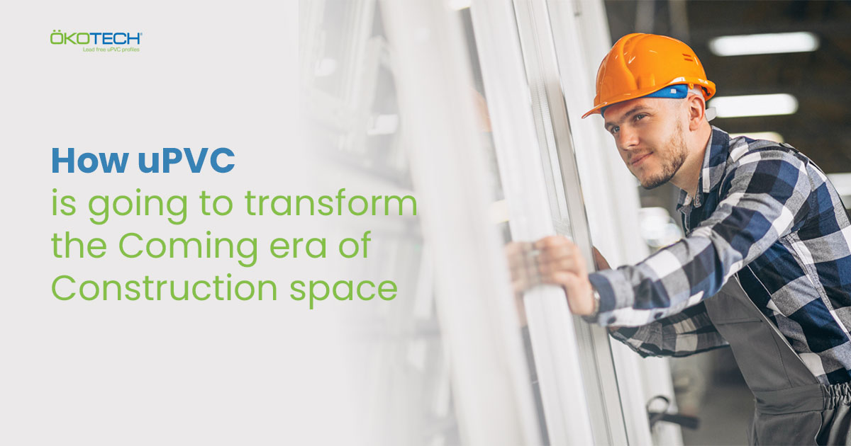uPVC Future Construction Space